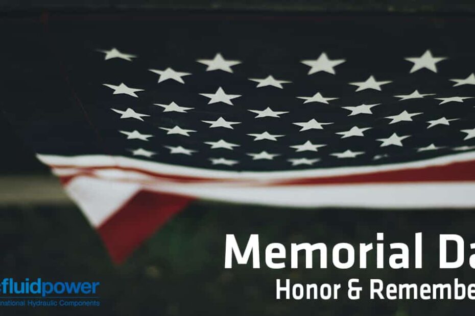 Memorial Day Honor & Remember IC-Fluid Power, Inc.